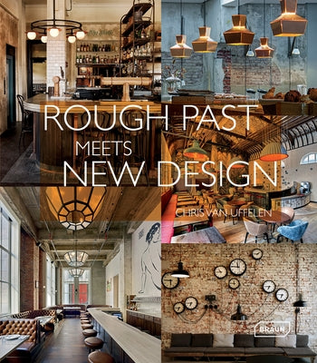 Rough Past Meets New Design by Van Uffelen, Chris