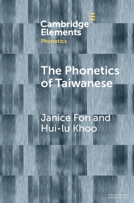 The Phonetics of Taiwanese by Fon, Janice