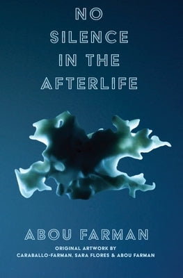 No Silence in the Afterlife by Farman, Abou