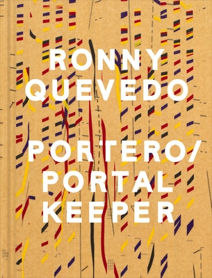 Ronny Quevedo: Portero / Portal Keeper by Quevedo, Ronny