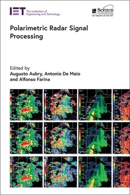 Polarimetric Radar Signal Processing by Aubry, Augusto