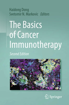 The Basics of Cancer Immunotherapy by Dong, Haidong