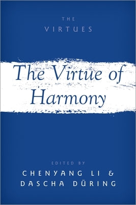 The Virtue of Harmony by Li, Chenyang