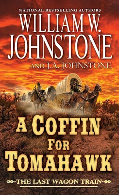 A Coffin for Tomahawk by Johnstone, William W.