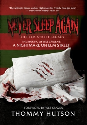 Never Sleep Again The Elm Street Legacy by Hutson, Thommy