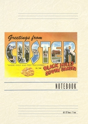 Vintage Lined Notebook Greetings from Custer in the Black Hills by Found Image Press