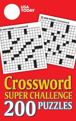 USA Today Crossword Super Challenge: 200 Puzzles by Usa Today