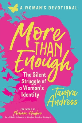 More Than Enough: The Silent Struggle of a Woman's Identity by Andress, Tamra