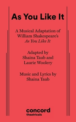 As You Like It by Taub, Shaina