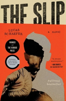 The Slip by Schaefer, Lucas