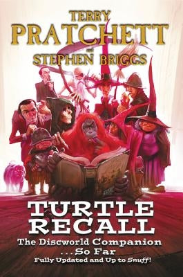 Turtle Recall: The Discworld Companion . . . So Far by Pratchett, Terry