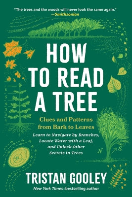 How to Read a Tree: Clues and Patterns from Bark to Leaves by Gooley, Tristan