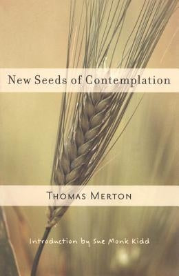 New Seeds of Contemplation by Merton, Thomas