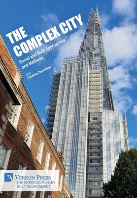 The Complex City: Social and Built Approaches and Methods by Donnellan, Caroline