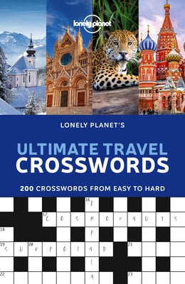 Lonely Planet's Ultimate Travel Crosswords by Planet, Lonely