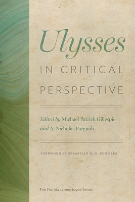 Ulysses in Critical Perspective by Gillespie, Michael Patrick