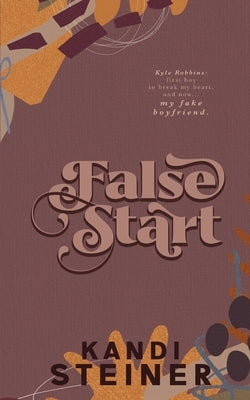 False Start by Steiner, Kandi