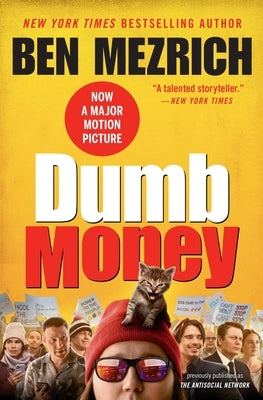 Dumb Money: The Gamestop Short Squeeze and the Ragtag Group of Amateur Traders That Brought Wall Street to Its Knees (Previously P by Mezrich, Ben