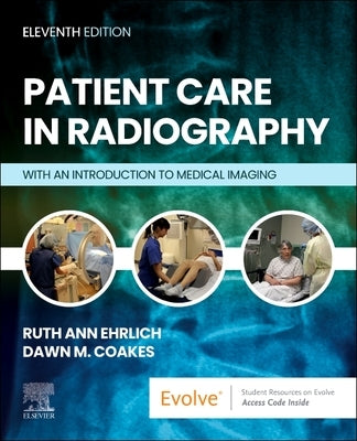 Patient Care in Radiography: With an Introduction to Medical Imaging by Ehrlich, Ruth Ann