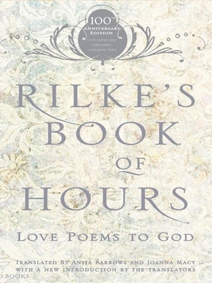 Rilke's Book of Hours: Love Poems to God by Barrows, Anita