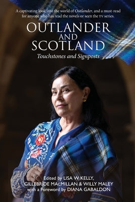 Outlander and Scotland: Touchstones and Signposts by Maley, Willy