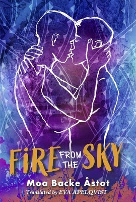 Fire from the Sky by &#197;stot, Moa Backe