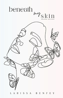 Beneath My Skin: Second Edition by Benfey, Larissa