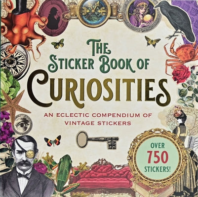 The Sticker Book of Curiosities (Over 750 Stickers) by Peter Pauper Press Inc