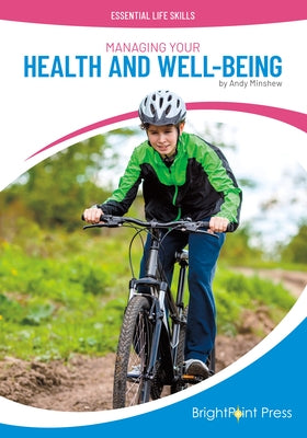 Managing Your Health and Well-Being by Minshew, Andy
