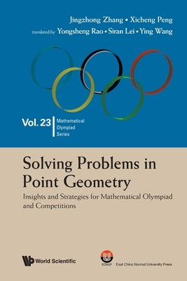 Solving Problems in Point Geometry by Jingzhong Zhang, Xicheng Peng