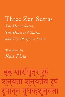 Three Zen Sutras: The Heart Sutra, the Diamond Sutra, and the Platform Sutra by Pine, Red