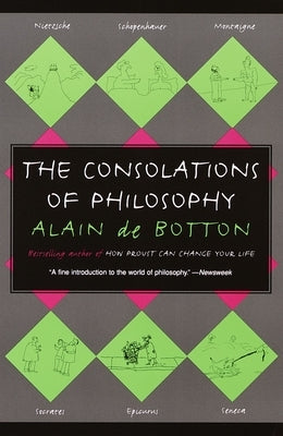 The Consolations of Philosophy by de Botton, Alain