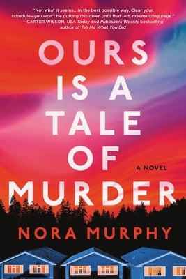 Ours Is a Tale of Murder by Murphy, Nora