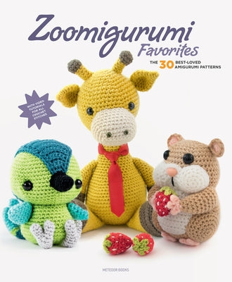 Zoomigurumi Favorites: The 30 Best-Loved Amigurumi Patterns Volume 12 by Amigurumi Com