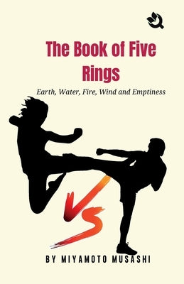 The Book of Five Rings by Miyamoto, Musashi