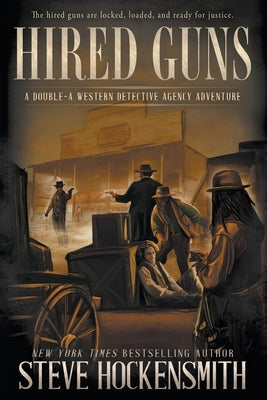 Hired Guns: A Western Mystery by Hockensmith, Steve