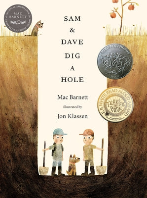 Sam and Dave Dig a Hole: (A Childrens Picture Book about Curiosity, Friendship, Perseverance, and Unexpected Discoveries for Kids Ages 4-8) by Barnett, Mac