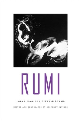 Rumi: Poems from the Divan-E Shams by Rumi, Jalal-Uddin