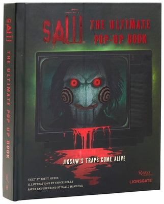 Saw: The Ultimate Pop-Up Book: Jigsaw's Traps Come Alive by Hayes, Britt