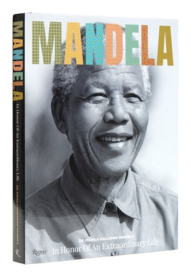 Mandela: In Honor of an Extraordinary Life by Mandela, Makaziwe