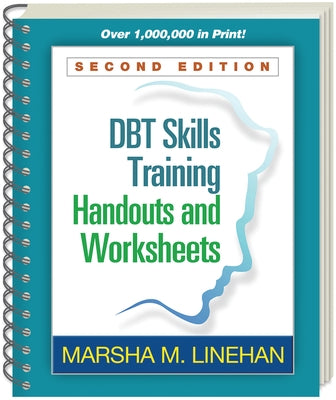 Dbt Skills Training Handouts and Worksheets by Linehan, Marsha M.