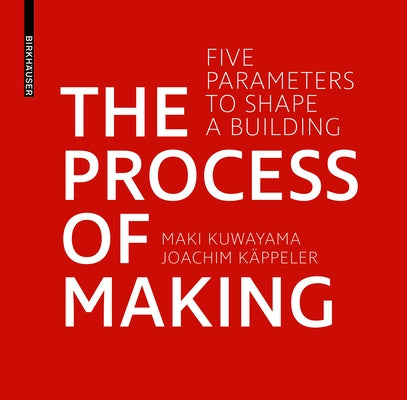 Die Schwerkraft Von Ideen, 2: Five Parameters to Shape Buildings by Kuwayama, Maki