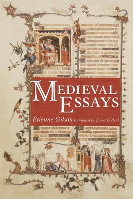 Medieval Essays by Gilson, Ãtienne