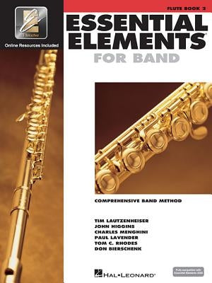 Essential Elements for Band Flute Book 2 W/Eei Comprehensive Flute Method for Beginner and Intermediate Players Includes Online Learning Tools and Pla by Hal Leonard Corp