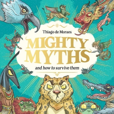 Mighty Myths by de Moraes, Thiago