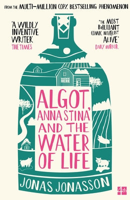 Algot, Anna Stina and the Water of Life by Jonasson, Jonas