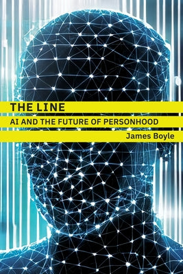 The Line: AI and the Future of Personhood by Boyle, James