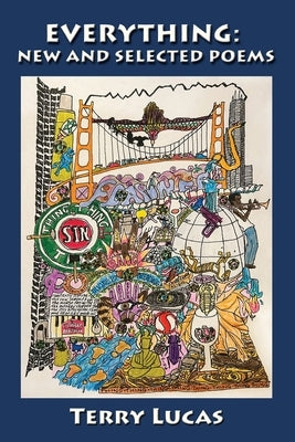 EVERYTHING New and Selected Poems by Lucas, Terry