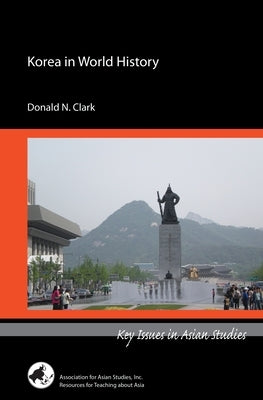 Korea in World History by Clark, Donald