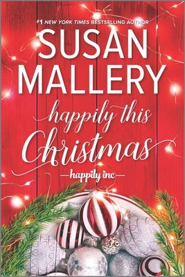 Happily This Christmas: A Holiday Romance Novel by Mallery, Susan
